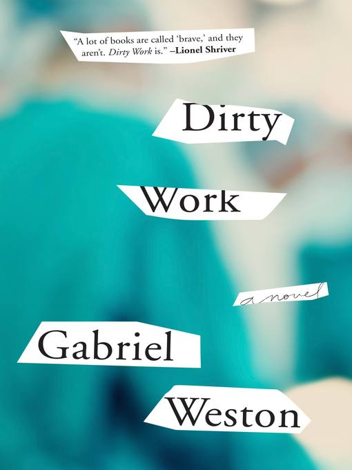 Title details for Dirty Work by Gabriel Weston - Available